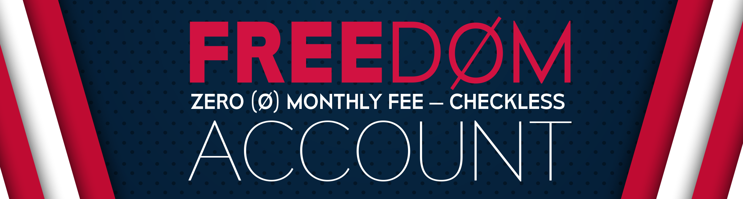 Freedom Account Zero Monthly Fee and Checkless